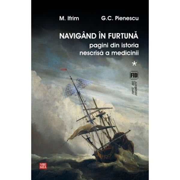 Navigand in furtuna - Mircea Ifrim. G.C.Pienescu