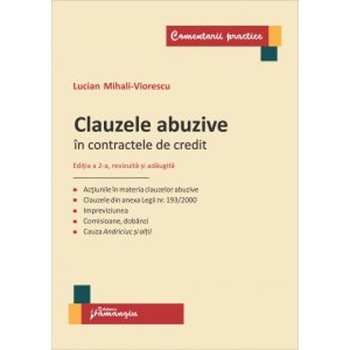 Clauzele abuzive in contractele de credit Ed.2 - Lucian Mihali-Viorescu Clauzele abuzive in contractele de credit Ed.2 - Lucian Mihali-Viorescu