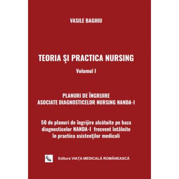 Teoria si practica nursing. Vol. 1 - Vasile Baghiu