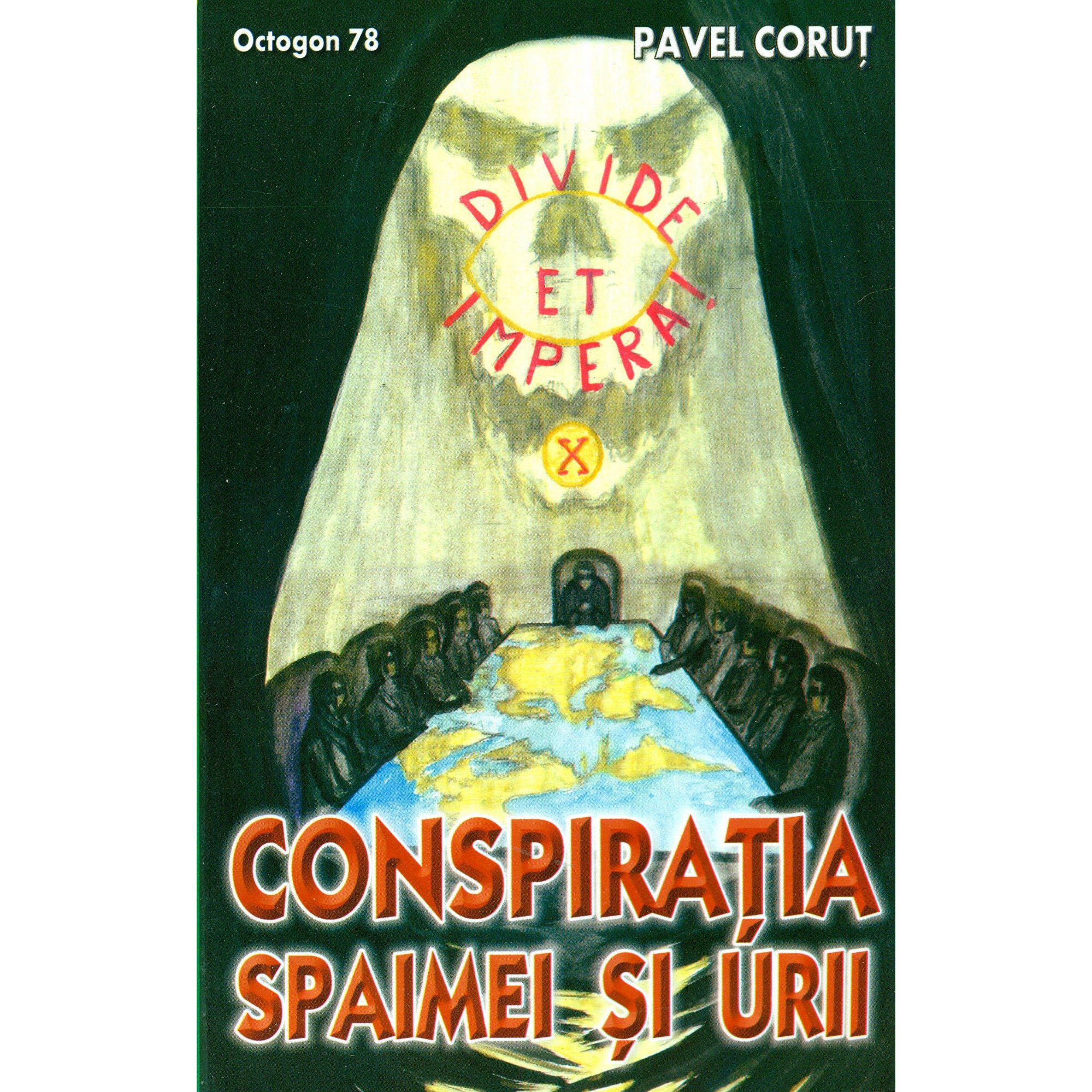 Conspiratia spaimei si urii. Octogon 78 - Pavel Corut