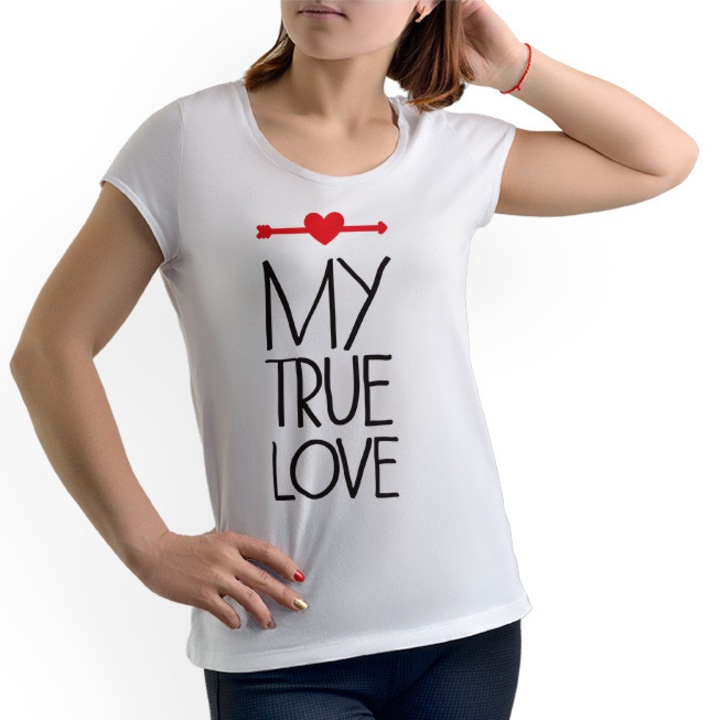 Tricou personalizat My true love, alb, marime S