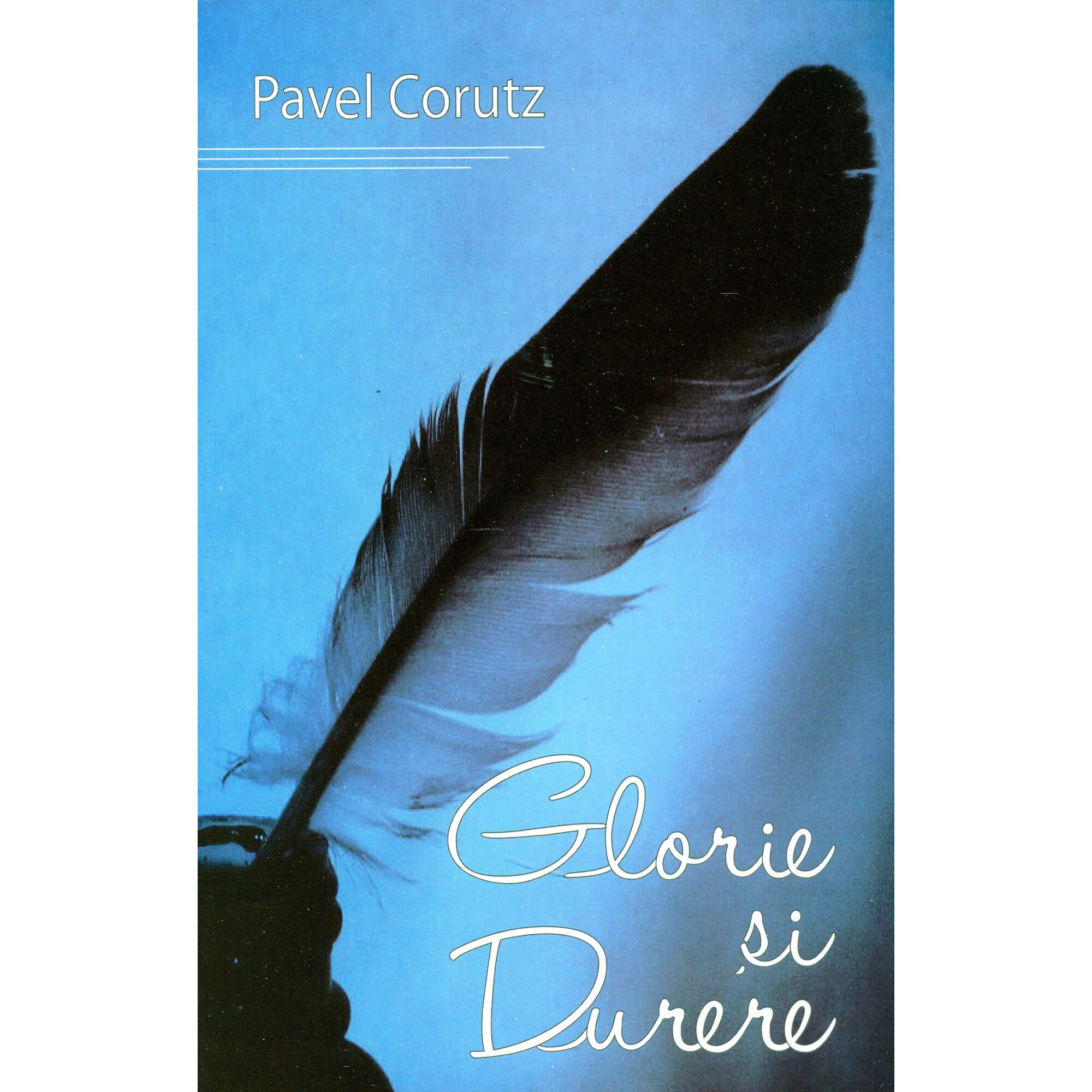 Glorie si durere - Pavel Corutz