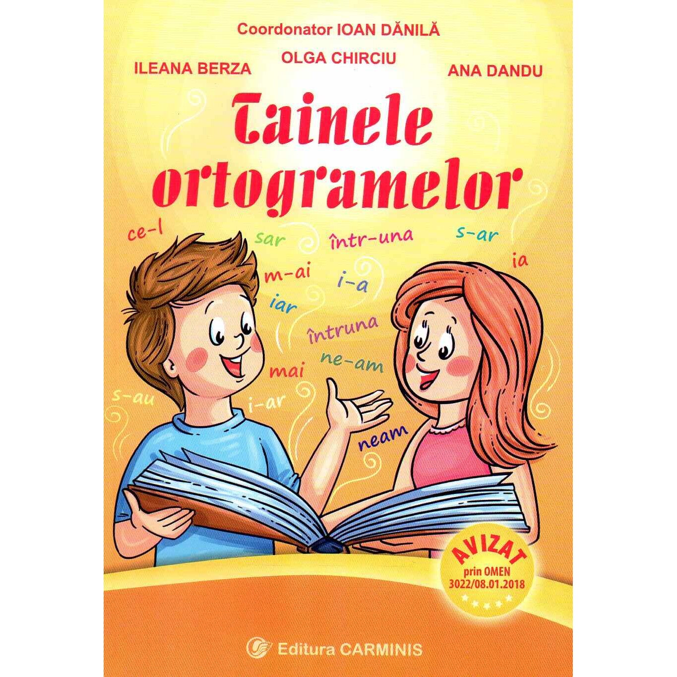 Tainele ortogramelor editia a III-a, autor Ioana Danila