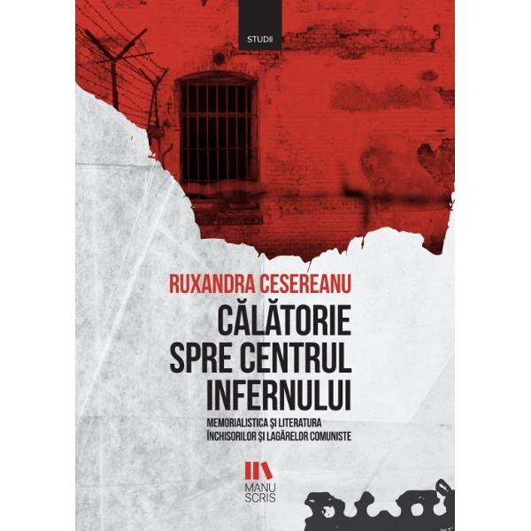 Calatorie spre centrul infernului - Ruxandra Cesereanu