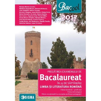 Bac 2017 Limba si literatura romana. Real. 25 de saptamani - Mariana Mostoc (coordonator) Bac 2017 Limba si literatura romana. Real. 25 de saptamani - Mariana Mostoc (coordonator)