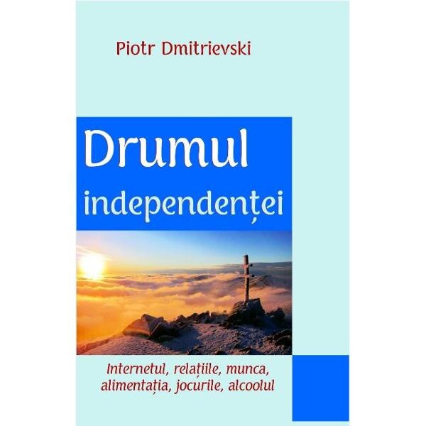 Drumul independentei - Piotr Dmitrievski
