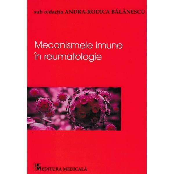 Mecanismele imune in reumatologie - Andra-Rodica Balanescu