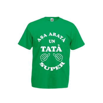 Tricou personalizat verde Fruit of the loom Asa arata un tata super L Tricou personalizat verde Fruit of the loom Asa arata un tata super L