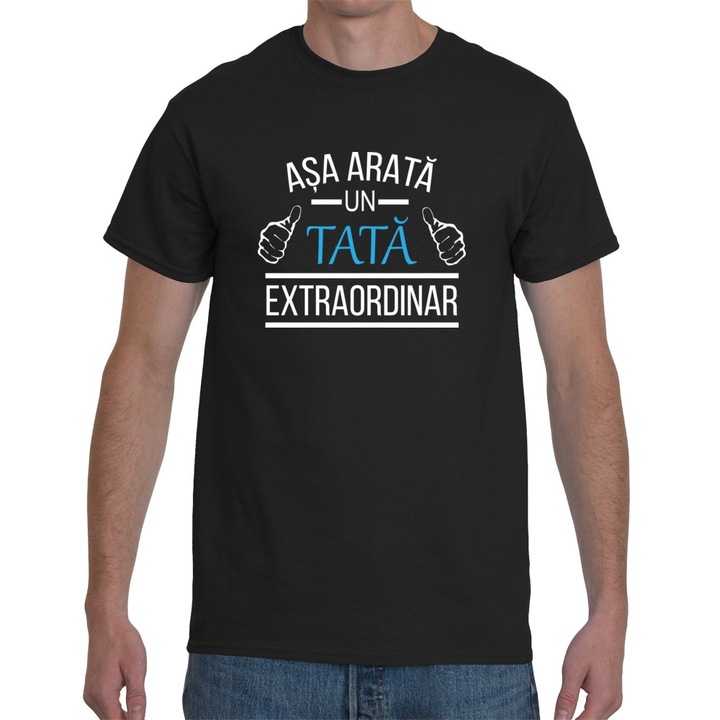Tricou personalizat Asa arata un tata extraordinar, NEGRU, marime L