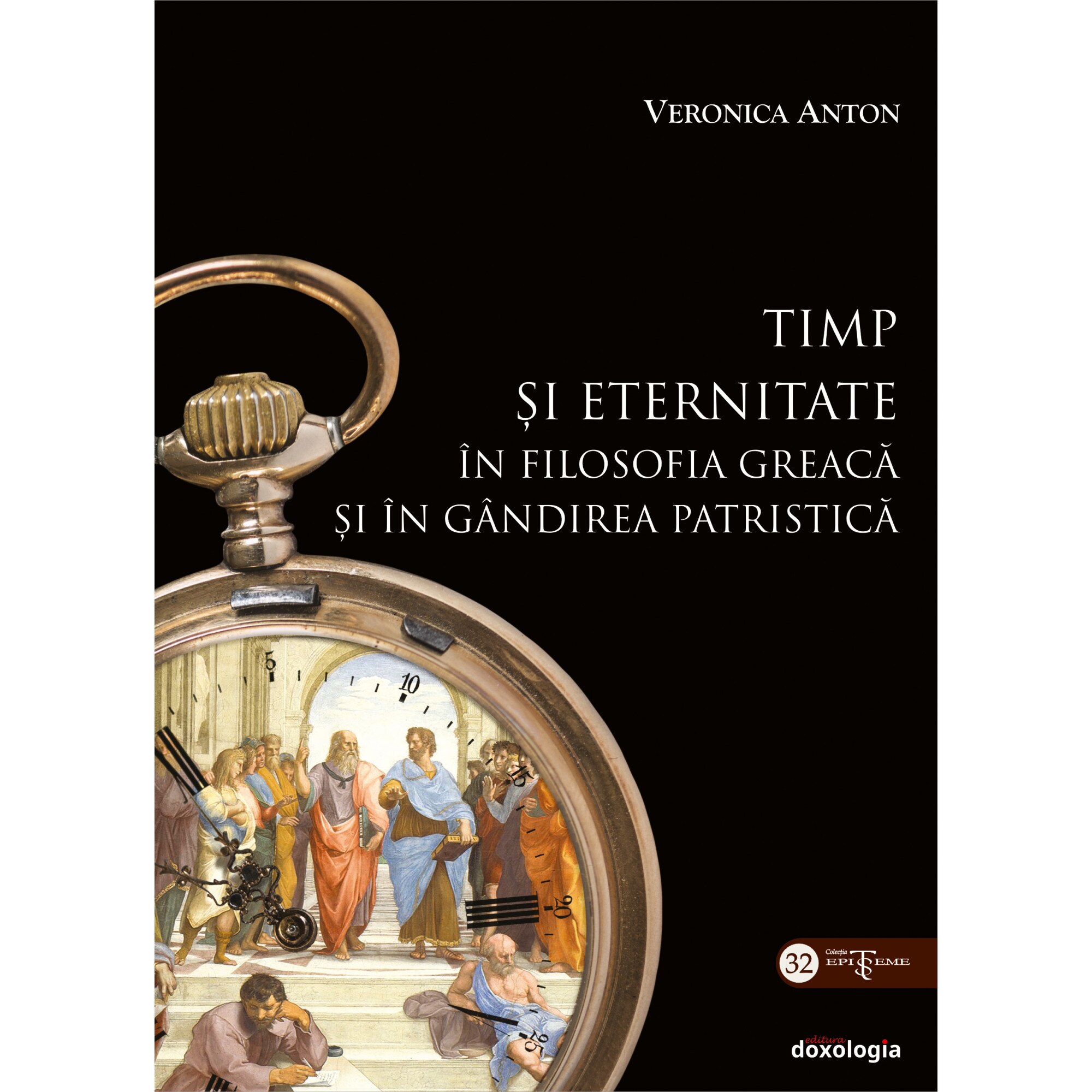 Timp si eternitate in filosofia greaca si in gandirea patristica, Veronica Anton