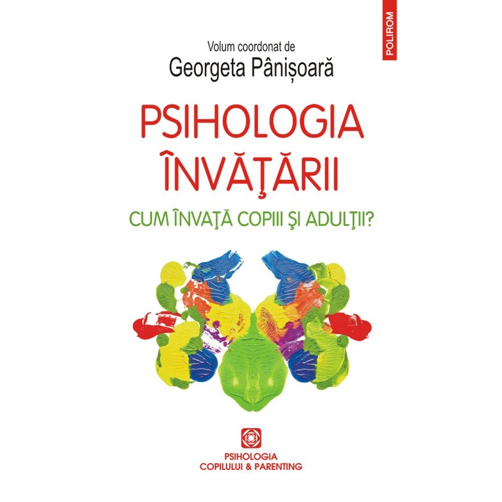 Psihologia invatarii. Cum invata copiii si adultii?, Georgeta Pânisoara (coordonator)