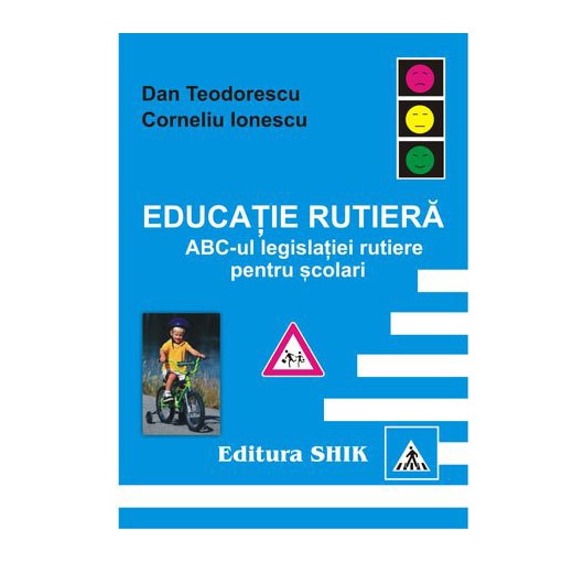 Educatie Rutiera Educatie rutiera pentru copii - Dan Teodorescu, Corneliu Ionescu - eMAG.ro