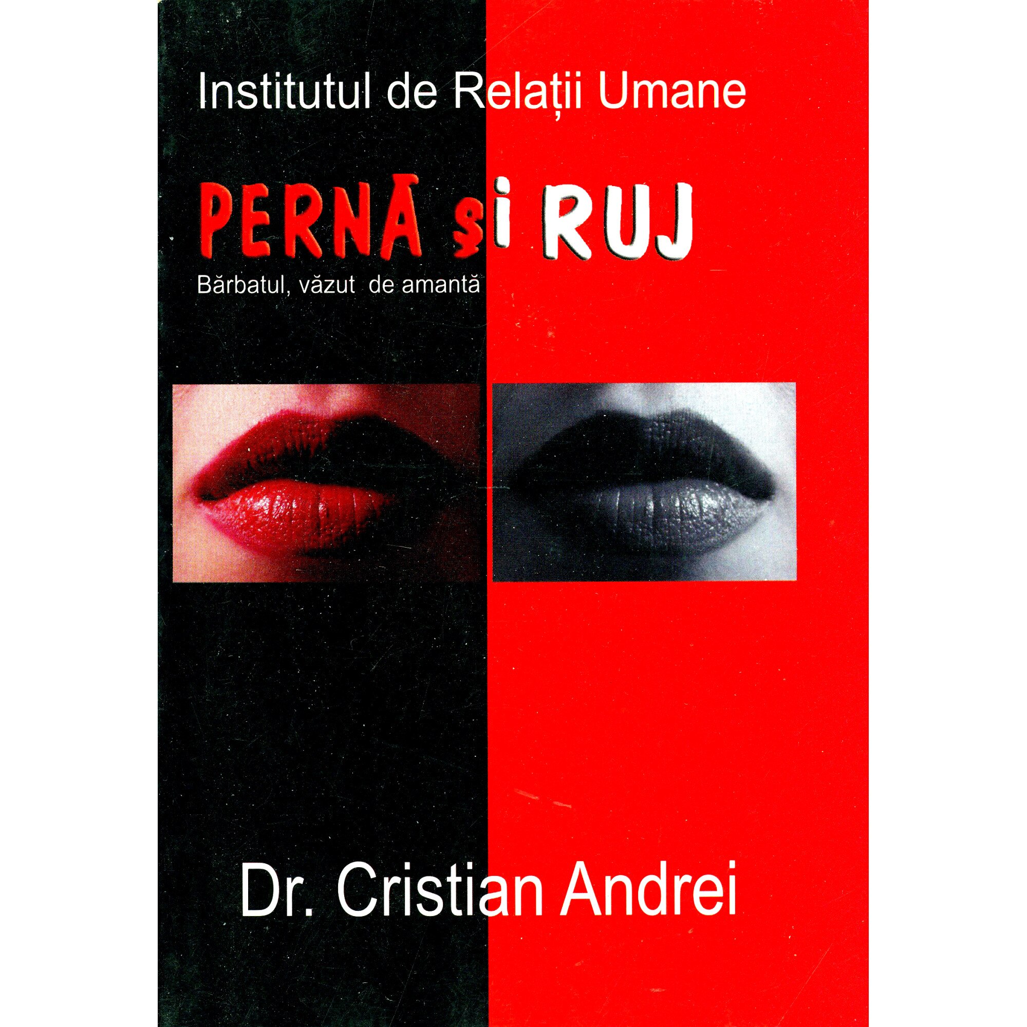 Perna si ruj - Dr. Cristian Andrei