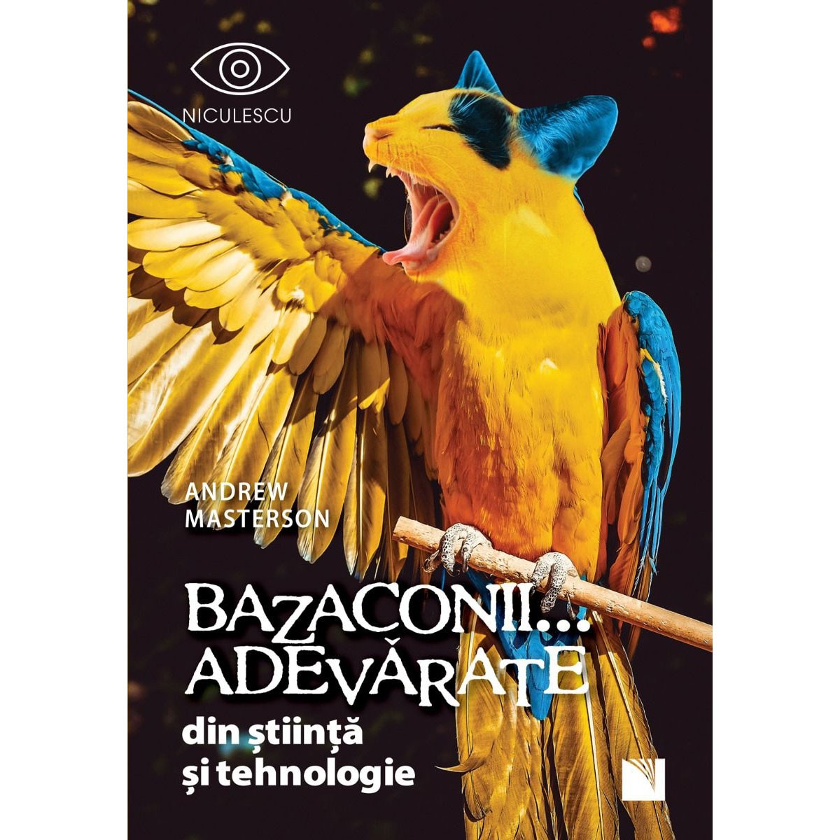Bazaconii… adevarate din stiinta si tehnologie, Andrew Masterson