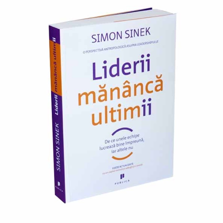 A vezetők esznek utoljára – Simon Sinek (Román nyelvű kiadás)