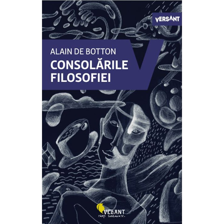 Consolarile filosofiei - Alain De Botton