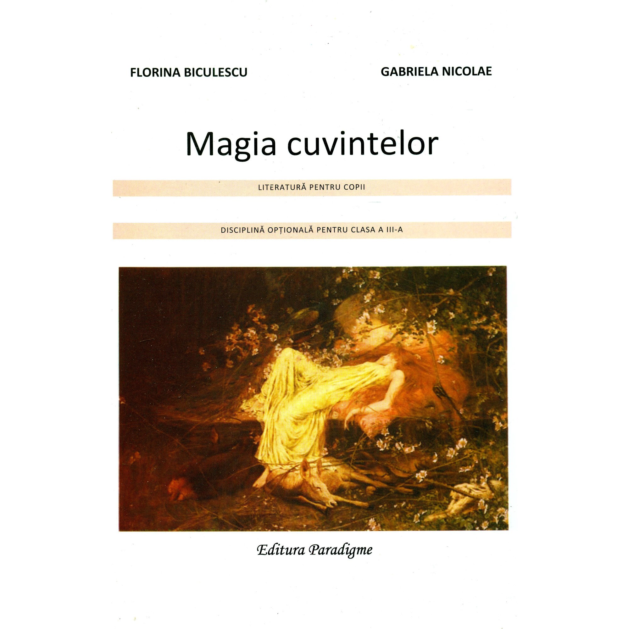 Magia cuvintelor - Literatura pentru copii clasa a III-a - Gabriela Nicolae