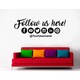 Sticker decorativ perete Personalizat Follow Us Here - 110X50 CM
