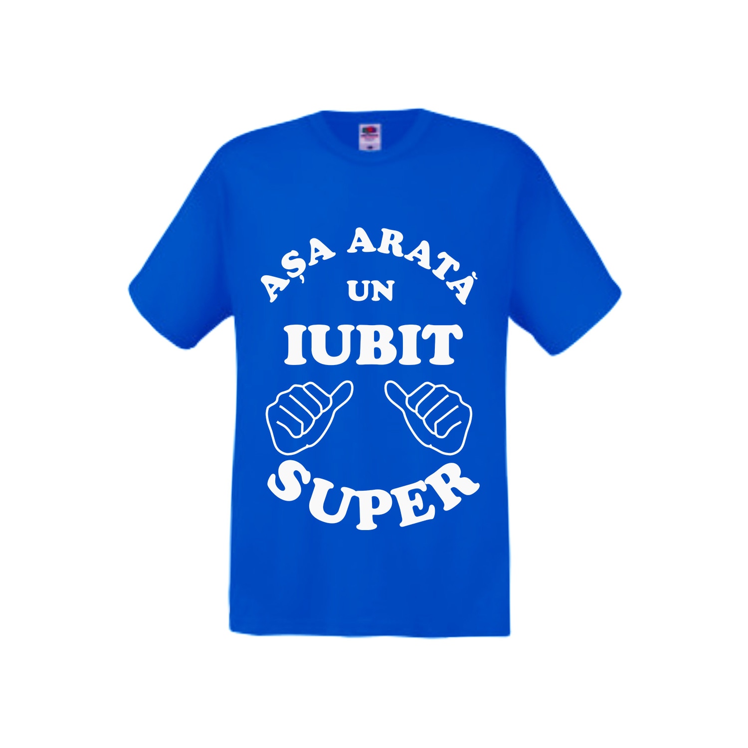 Tricou personalizat Fruit of the loom Asa arata un Iubit super S albastru