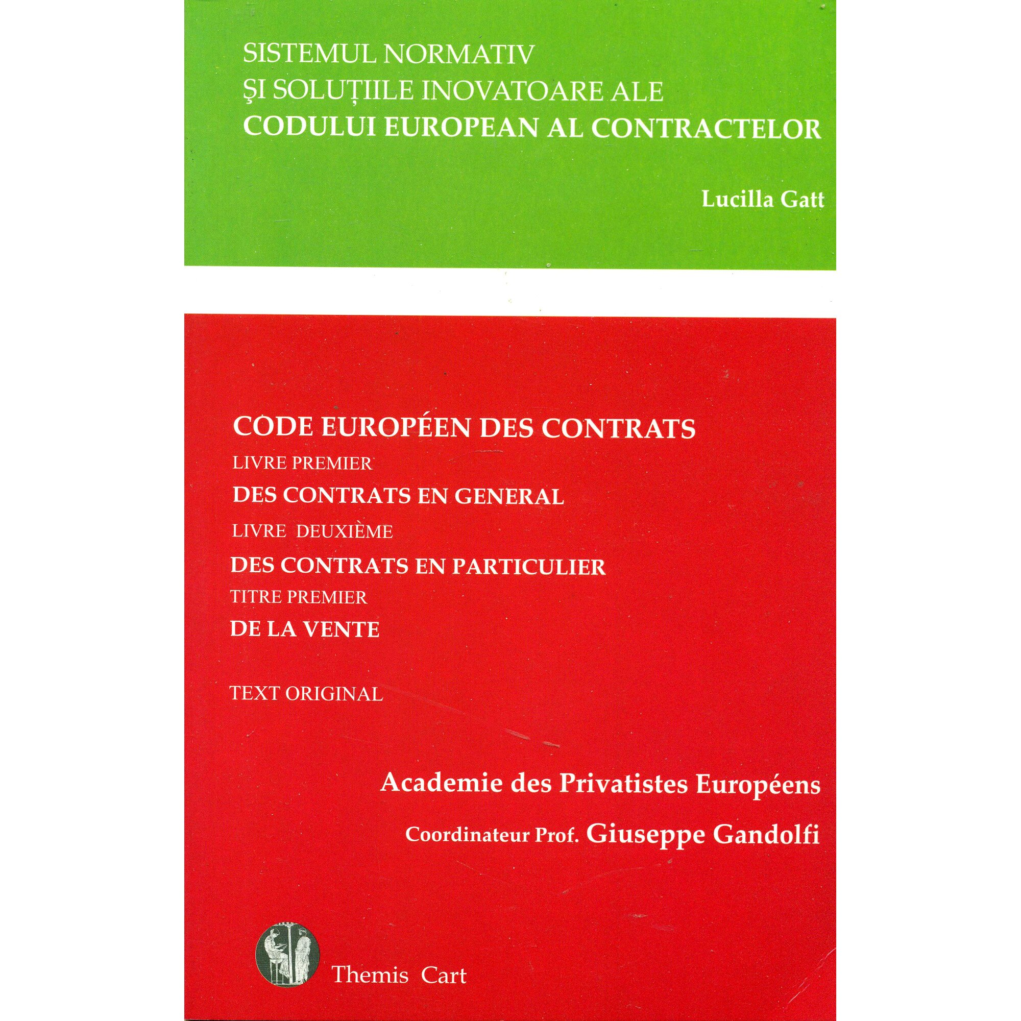 Sistemul normativ si solutiile inovatoare ale Codului European al Contractelor - Lucilla Gatt