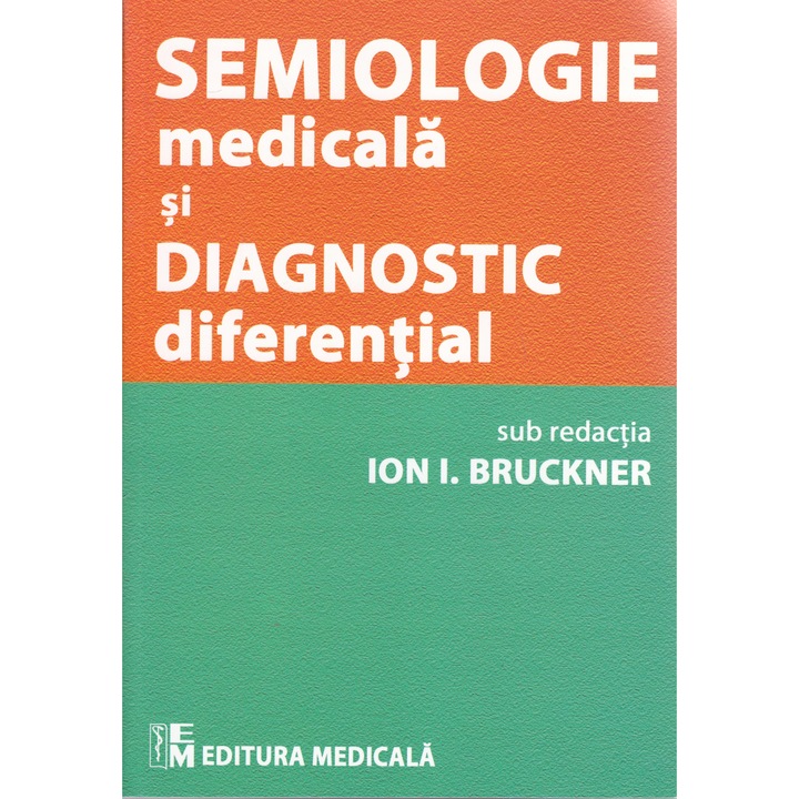Semiologie Medicala Si Diagnostic Diferential - Ion I. Bruckner