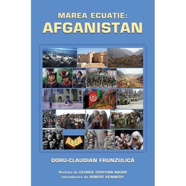 Marea ecuatie; Afganistan - Doru - Claudian Frunzulica