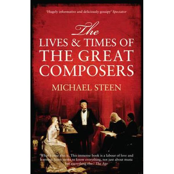 Lives and Times of the Great Composers