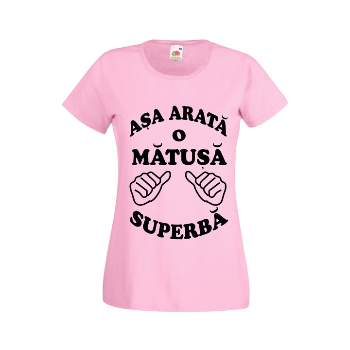 Tricou personalizat Fruit of the loom Asa arata o matusa superba M roz