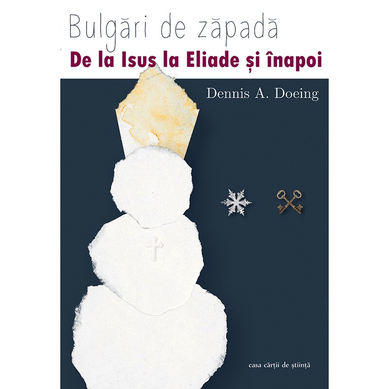Bulgari de zapada. De la Isus la Mircea Eliade si inapoi, autor Dennis A. Doeing