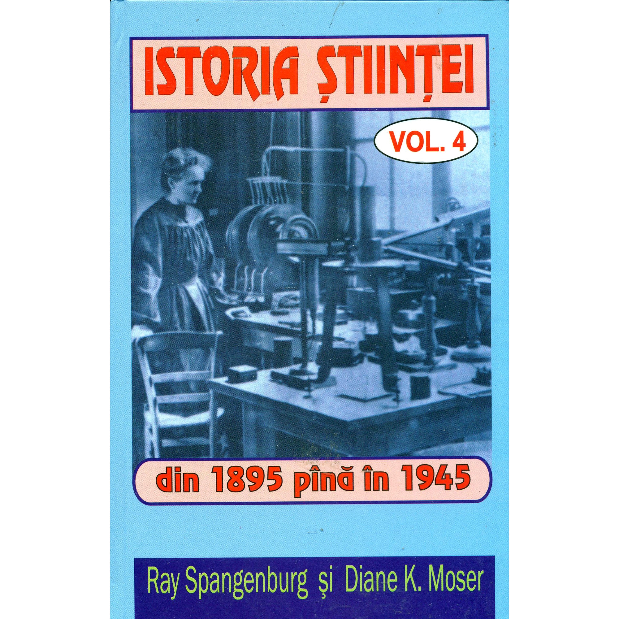 Istoria stiintei Vol. 4 - Ray Spangerburg