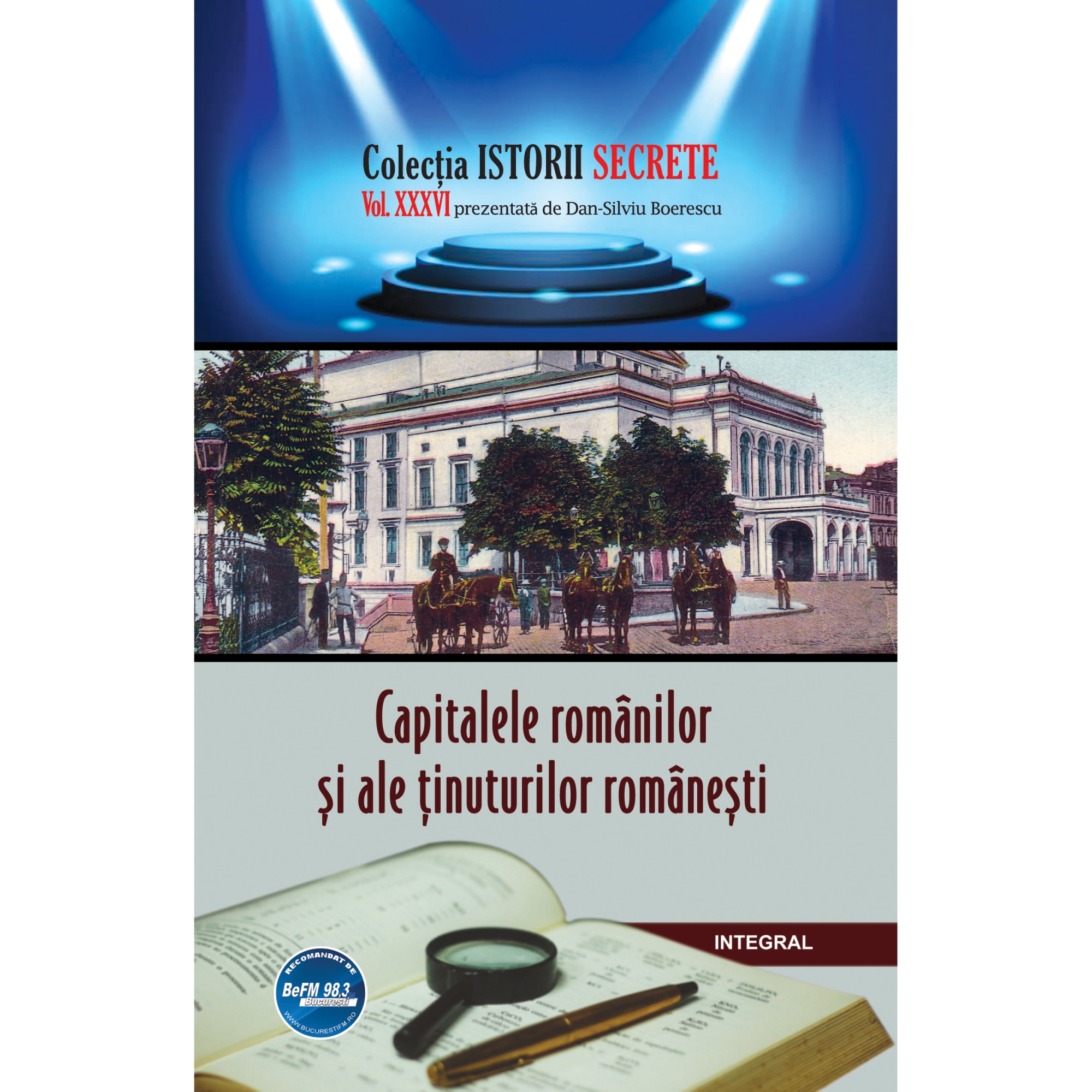 CAPITALELE ROMANILOR SI ALE TINUTURILOR ROMANESTI, DAN SILVIU BOERESCU