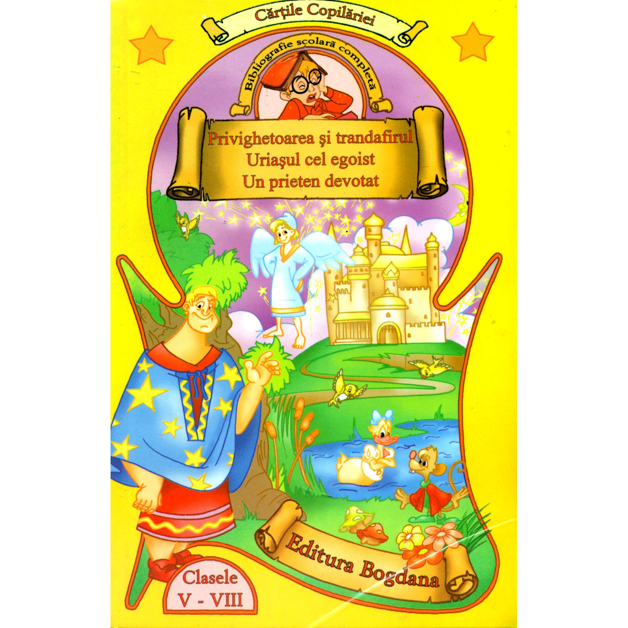 Privighetoarea si trandafirul, Uriasul cel egoist, Un prieten devotat - Oscar Wilde