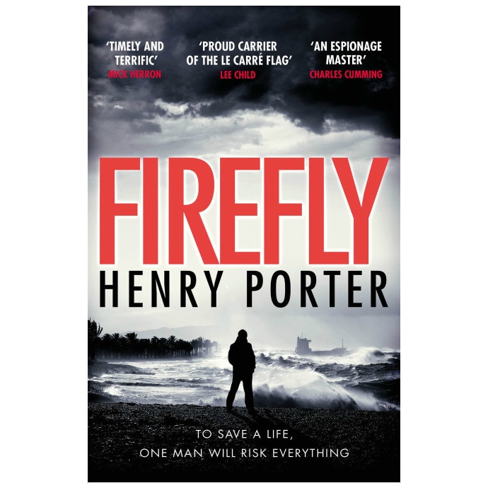 Firefly: The must-read thriller ripped from today's headlines - Henry Porter