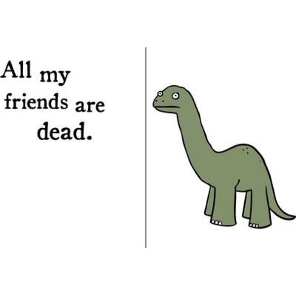 All My Friends Are Dead