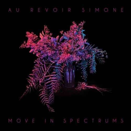 Au Revoir Simone - Move In Spectrums (CD)