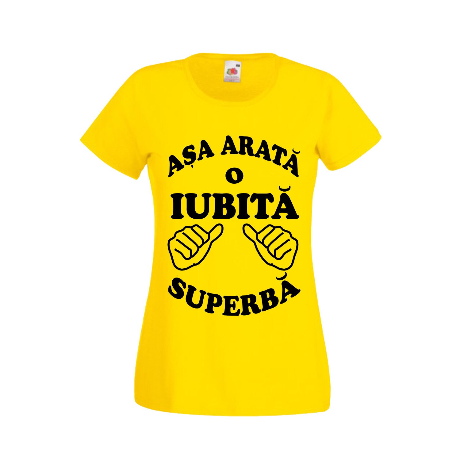 Tricou personalizat Fruit of the loom galben dama Asa arata o Iubita superba L