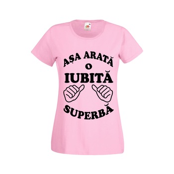 Tricou personalizat Fruit of the loom Asa arata o iubita superba L roz Tricou personalizat Fruit of the loom Asa arata o iubita superba L roz