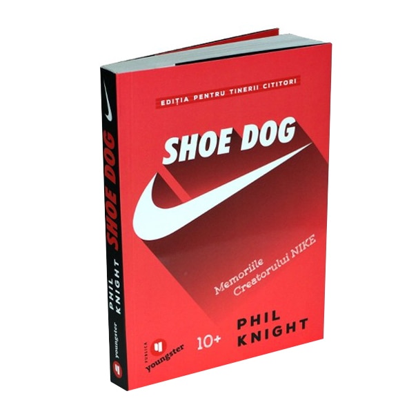 Shoe Dog pentru tinerii cititori - Phil Knight