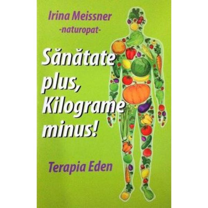 Sanatate plus, kilograme minus! - Irina Meissner