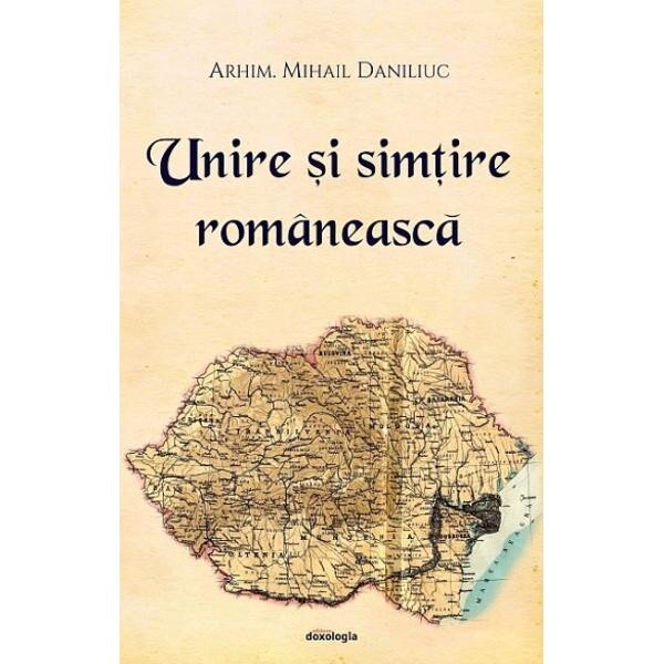 Unire si simtire romaneasca - Arhimandrit Mihail Daniliuc