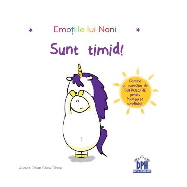 Sunt timid! Emotiile lui Noni - Aurelie Chien Chow Chine