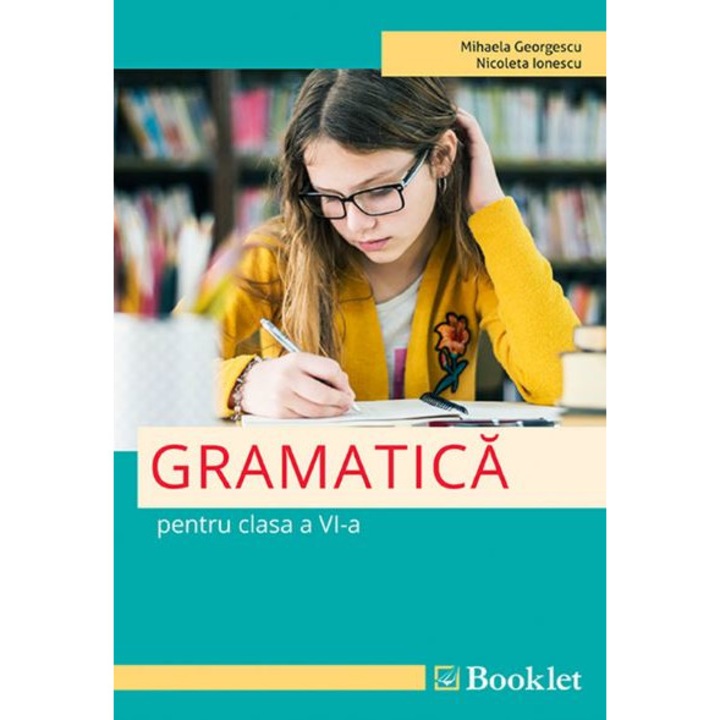 Gramatica - Clasa 6 - Mihaela Georgescu, Nicoleta Ionescu