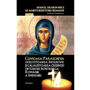 Sfinti, duhovnici si marturisitori romani Vol.14: Cuvioasa Parascheva - Silvan Theodorescu Sfinti, duhovnici si marturisitori romani Vol.14: Cuvioasa Parascheva - Silvan Theodorescu