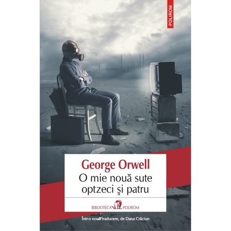 O Mie Noua Sute Optzeci Si Patru Editia 2019 George Orwell Emag Ro