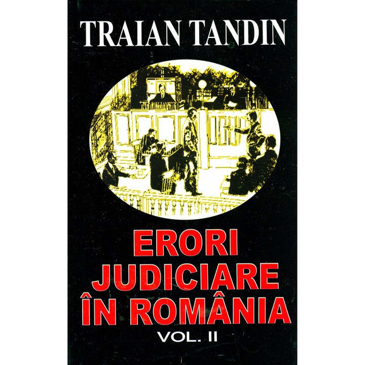 Erori judiciare in romania. Volumul II - Tandin, Traian