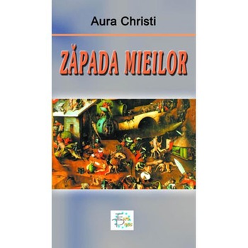 Zapada mieilor - Aura Christi Zapada mieilor - Aura Christi