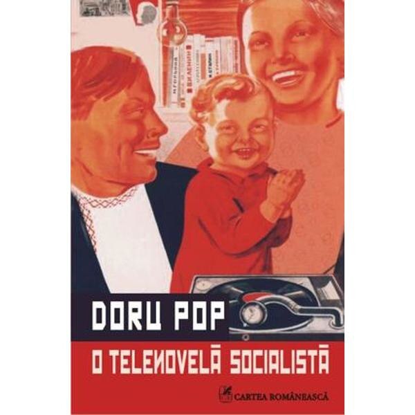O telenovela socialista - Doru Pop