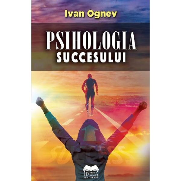 Psihologia succesului - Ivan Ognev