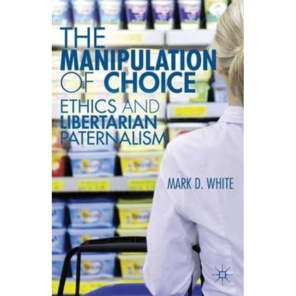 Manipulation of Choice