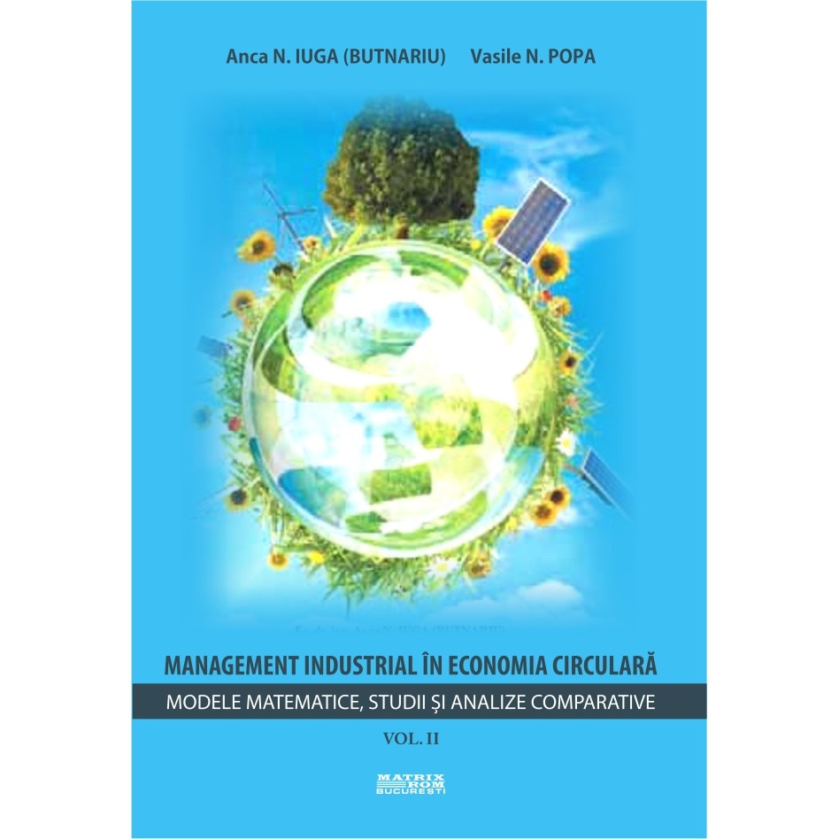 Management industrial in economia circulara. Vol. 2 Modele matematice, studii si analize comparative